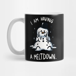 I’m having a Meltdown Snowman Mug